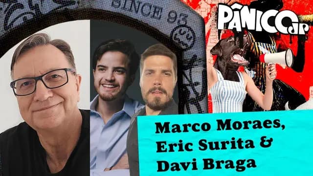 MARCO MORAES, ERIC SURITA E DAVI BRAGA - PÂNICO - 28/03/2024